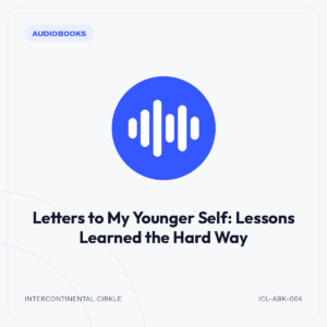 Letters to My Younger Self: Lessons Learned the Hard Way