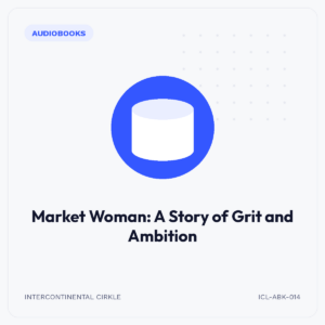 Market Woman: A Story of Grit and Ambition