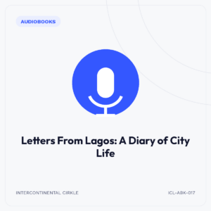 Letters From Lagos: A Diary of City Life