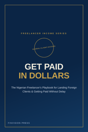 The Naija Freelancer's Playbook: Get Clients, Get Paid